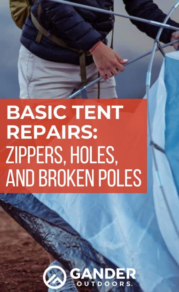 Basic Tent Repair Zippers, Holes, and Broken Poles Gander RV