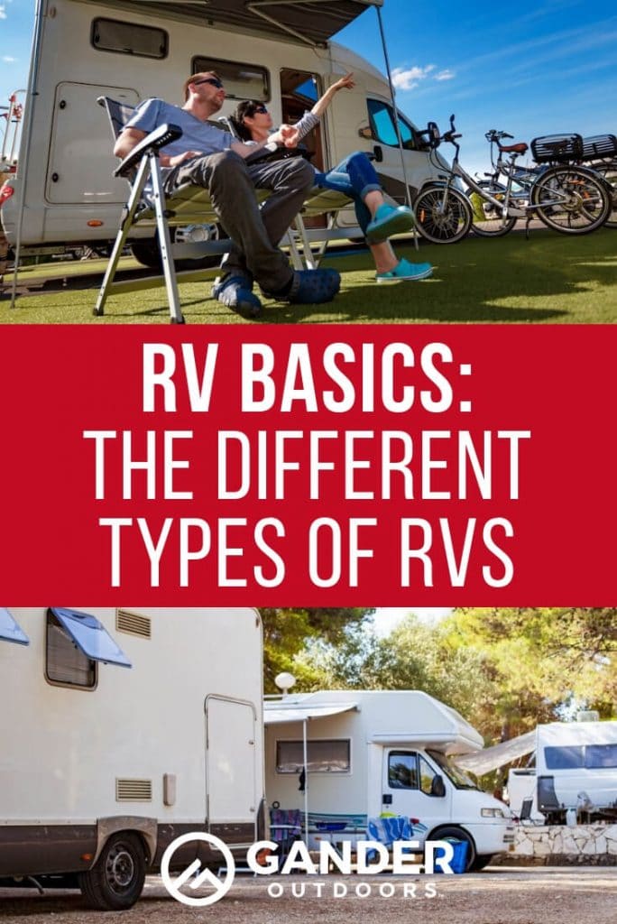 RV Basics The Different Types of RVs Gander RV