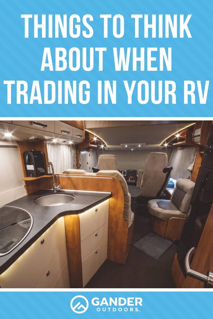Things to Think About When Trading In Your RV Gander RV